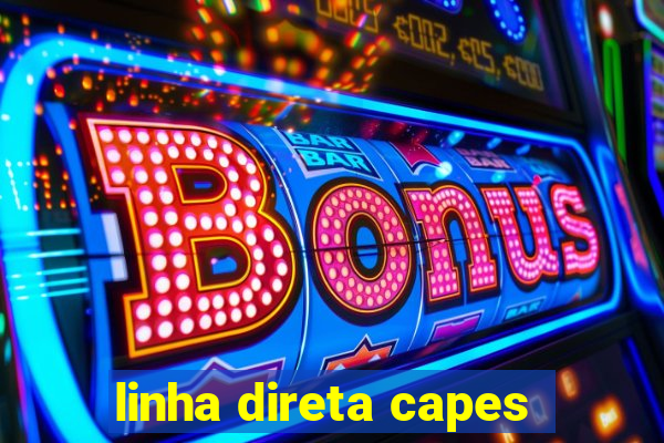 linha direta capes